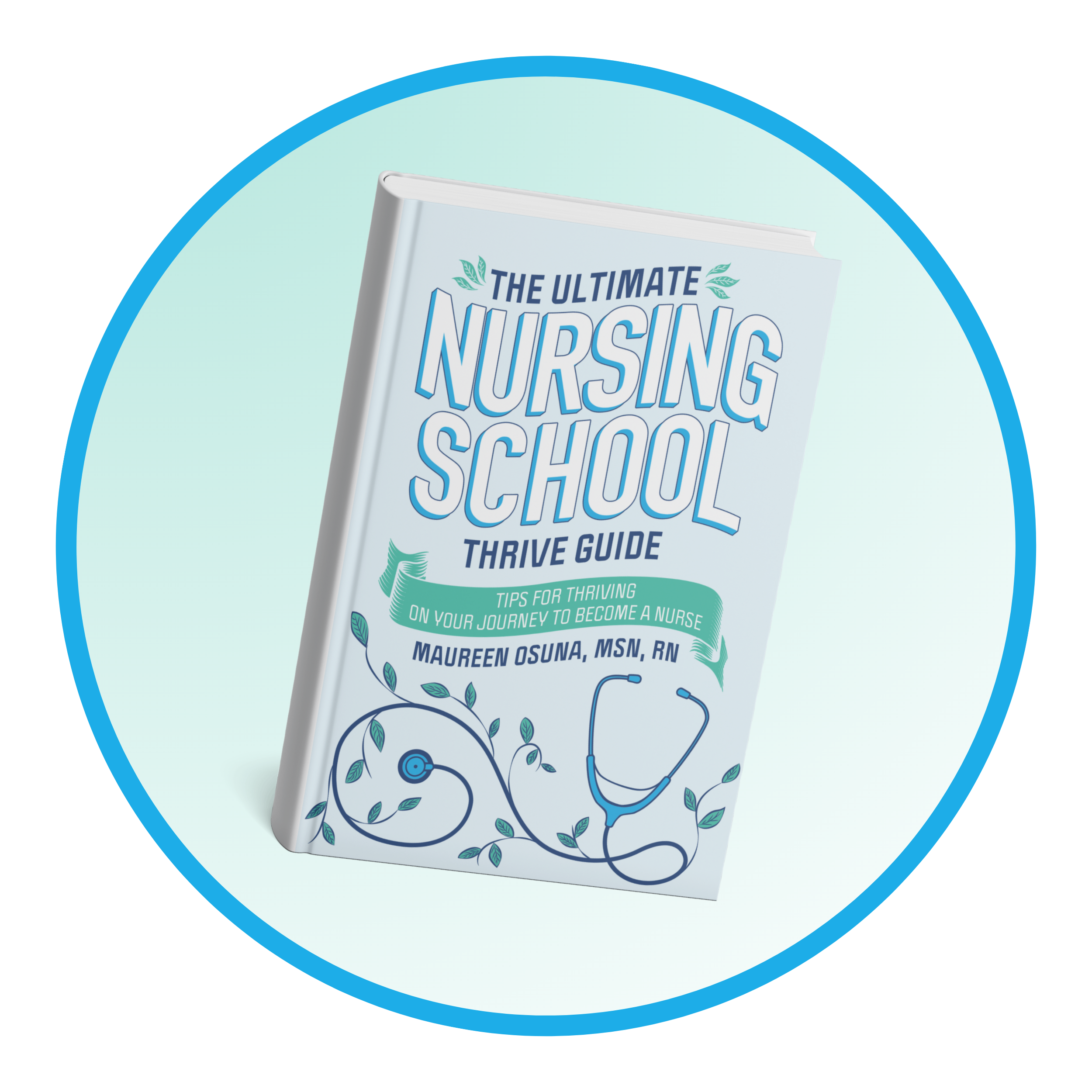 Ultimate Nursing School Thrive Guide book